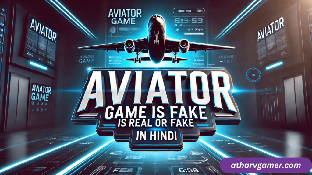 Aviator Game Is Real Or Fake In Hindi 