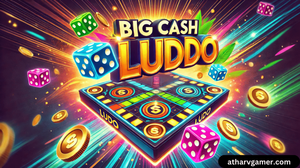 Big Cash Ludo: क्या यह सच में पैसे कमाने का मौका देता है?