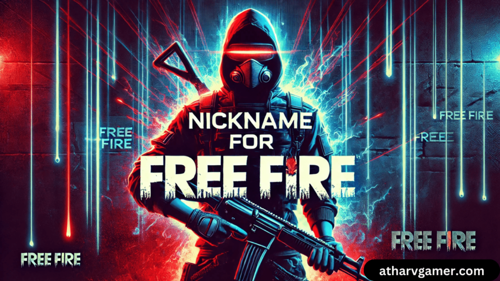 Nickname for Free Fire – बेहतरीन, अनोखे और स्टाइलिश नाम चुनें!