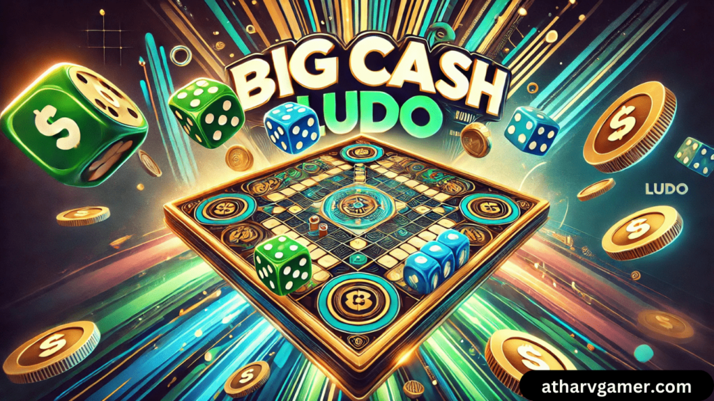 Big Cash Ludo: क्या यह सच में पैसे कमाने का मौका देता है?