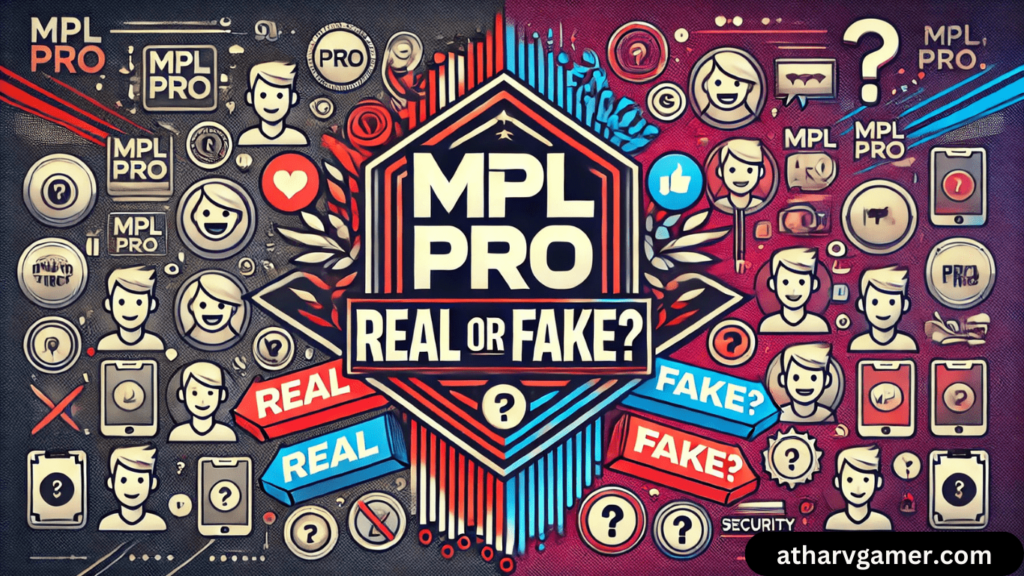 MPL Pro is real or fake: क्या यह सच में असली है या फेक?