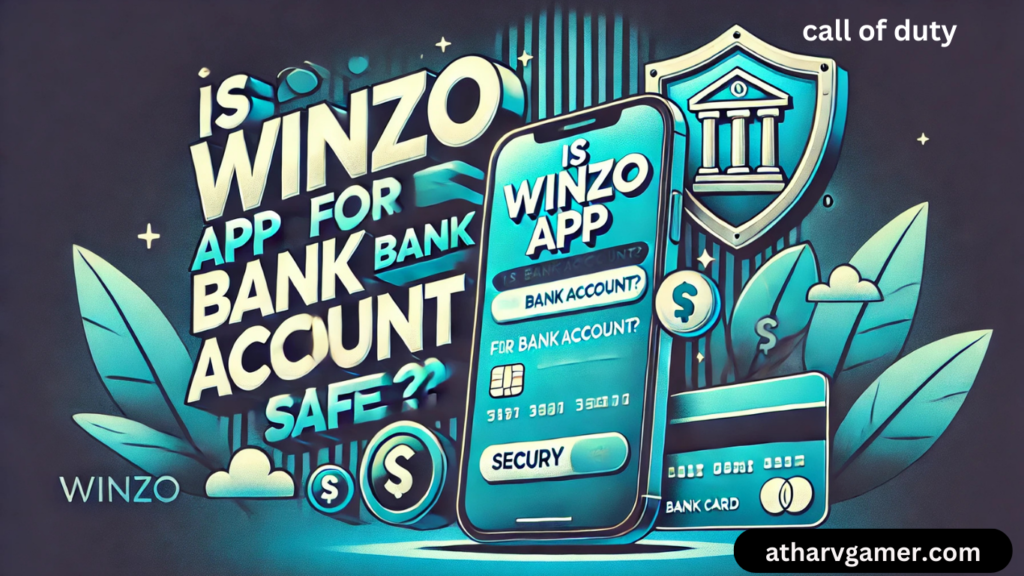 Is Winzo App Safe for Bank Account? पूरी जानकारी!