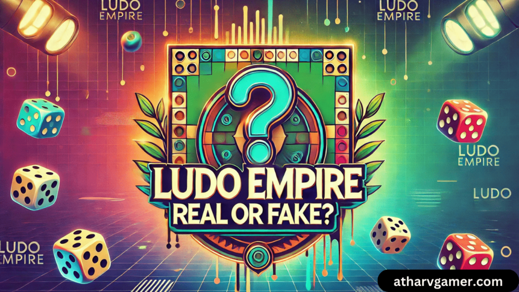 Ludo Empire Real or Fake